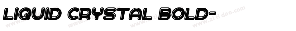 Liquid Crystal Bold字体转换